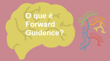 O que é Forward Guidence? (Prescrição Futura)