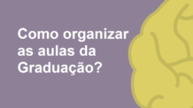 Como Organizar as Aulas da Graduação? (por semestre)