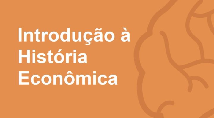 Introdução à História Econômica