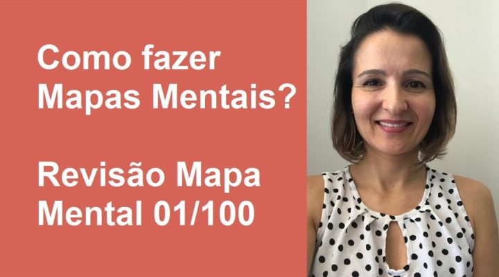 Como fazer Mapas? – Revisão Mapa Mental 01/100