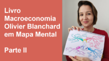 Livro Macroeconomia, Olivier Blanchard, em Mapa Mental – Parte II