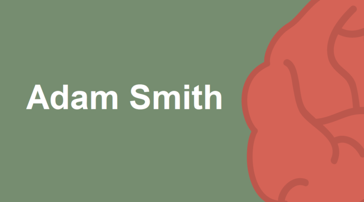 Adam Smith | Seu pioneirismo, seu livro e suas ideias em Mapa Mental